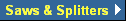 Saws & Splitters